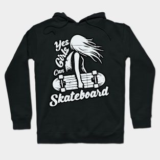 Yes Girls Can Skateboard Hoodie